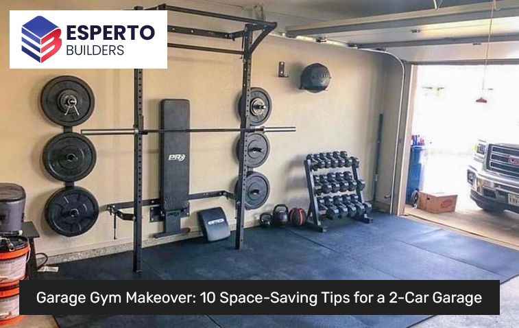 Garage Gym Makeover: 10 Space-Saving Tips for a 2-Car Garage